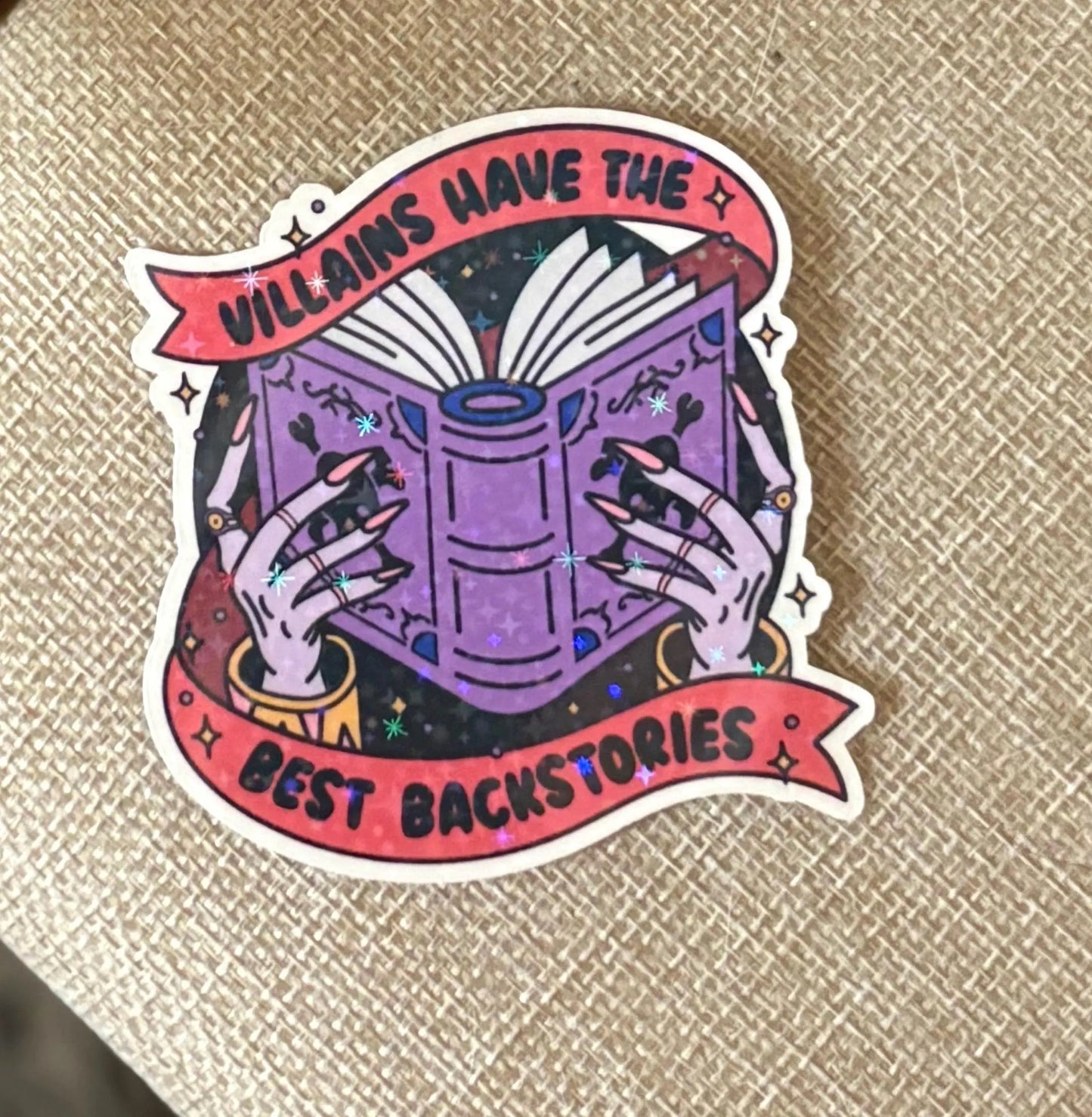 Villains have the best backstories holographic sticker