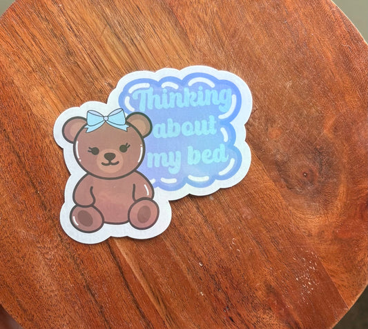 Thinking about my bed holographic sticker