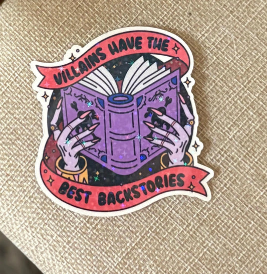 Villains have the best backstories holographic sticker